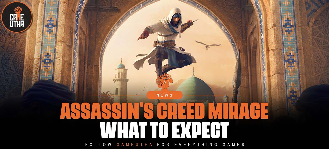Assassin’s Creed Mirage: What To Expect