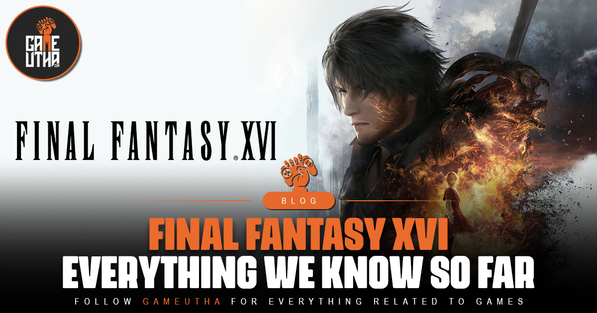 Final Fantasy XVI: Everything We Know So Far